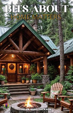 Bits about Home Matters by Helen Hunt Jackson