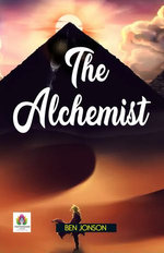 The Alchemist: Unveiling Mysteries in the Alchemical World of Ben Jonson