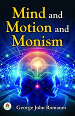 Mind and Motion and Monism