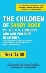 The Children of Sandy Hook vs. the U. S. Congress and Gun Violence in America