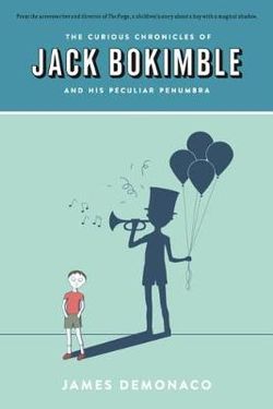 The Curious Chronicles of Jack Bokimble and His Peculiar Penumbra