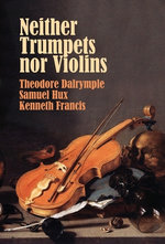 Neither Trumpets nor Violins