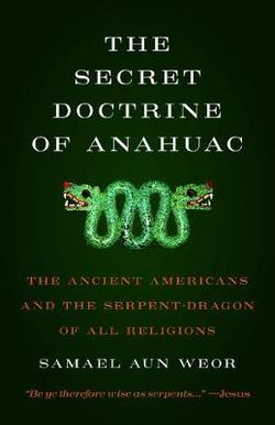 Secret Doctrine of Anahuac