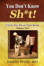 You Don't Know Sh*t! until You Read This Book, Volume Two (Color)