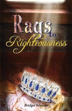 Rags to Righteousness