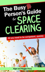The Busy Person's Guide To Space Clearing The Busy Person's Guide To Space Clearing