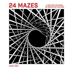 24 Mazes: A Book of Artistic Puzzles 