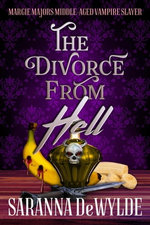 The Divorce from Hell: A Paranormal Women's Fiction Mystery