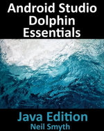 Android Studio Dolphin Essentials - Java Edition