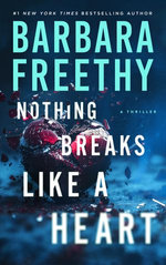 Nothing Breaks Like A Heart (A riveting psychological thriller!)