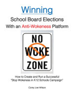Winning School Board Elections with an Anti-Wokeness Platform