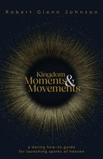 Kingdom Moments & Movements