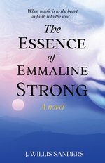 The Essence of Emmaline Strong