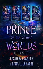 Dragon Prince of the Other Worlds Boxset: Dragon Called, Dragon Destined, Dragon Fated and Dragon Mated