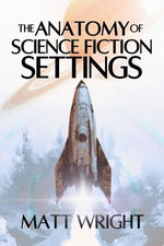 The Anatomy of Science Fiction Settings