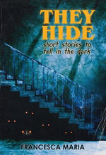 They Hide: Short Stories to Tell in the Dark