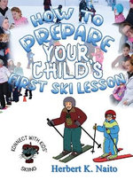How to Prepare for Your Child's First Ski Lesson