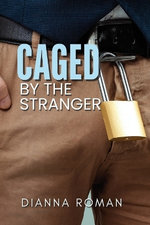Caged By The Stranger