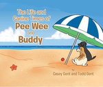 The Life and Canine Times of Pee Wee and Buddy