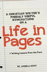 A Christian Writer's Possibly Useful Ruminations from a Life in Pages