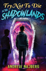 Try Not to Die: in the Shadowlands