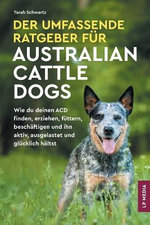 Der Umfassende Ratgeber Fuer Australian Cattle Dogs
