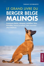 Le grand livre du Berger Belge Malinois