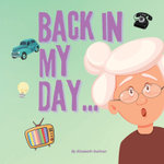Back in My Day