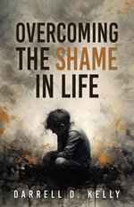 Overcoming the Shame in Life