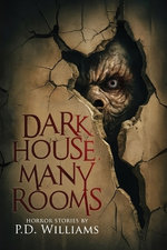 Dark House, Many Rooms