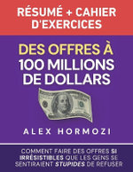 Des Offres a 100 millions de dollars Resume et cahier d'exercices