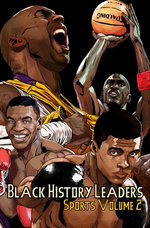 Black History Leaders: Sports 2: Kobe Bryant, Michael Jordan, Muhammad Ali and Mike Tyson