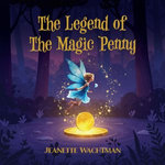 The Legend of the Magic Penny