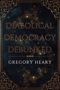 Diabolical Democracy Debunked