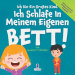 Ich Bin Ein Grosses Kind. Ich Schlafe In Meinem Eigenen Bett!