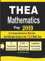 THEA Mathematics Prep 2019: A Comprehensive Review and Ultimate Guide to the THEA Math Test