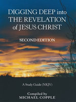 Digging Deep into the Revelation of Jesus Christ