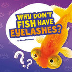 Why Don't Fish Have Eyelashes?
