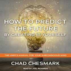 How to Predict the Future by Creating It Yourself