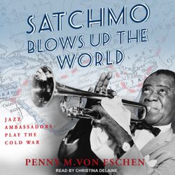 Satchmo Blows up the World