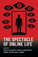 The Spectacle of Online Life