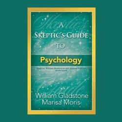 A Skeptic's Guide to Psychology