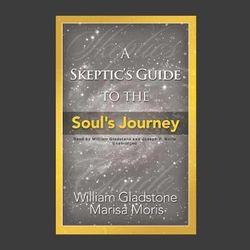 A Skeptic's Guide to the Soul's Journey
