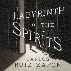 The Labyrinth of the Spirits Lib/E