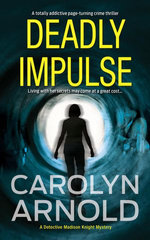 Deadly Impulse: A totally addictive page-turning crime thriller