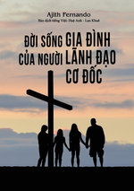 Đời sống gia đinh của người lanh đạo Cơ Đốc