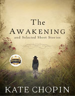 The Awakening and Selected Short Stories