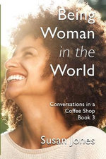 Being Woman in the World