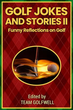 Golf Jokes and Stories II