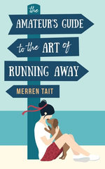 The Amateur's Guide to the Art of Running Away
